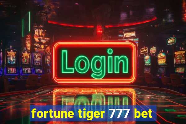 fortune tiger 777 bet